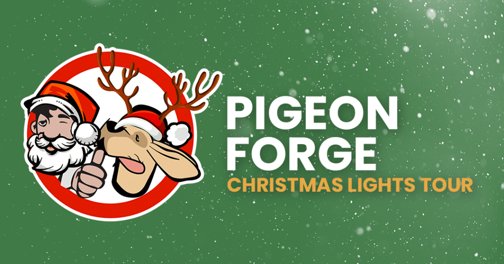 Illustration featuring Santa Claus and a reindeer in festive hats beside the text "Pigeon Forge Christmas Lights Tour" on a green background with snowflakes.