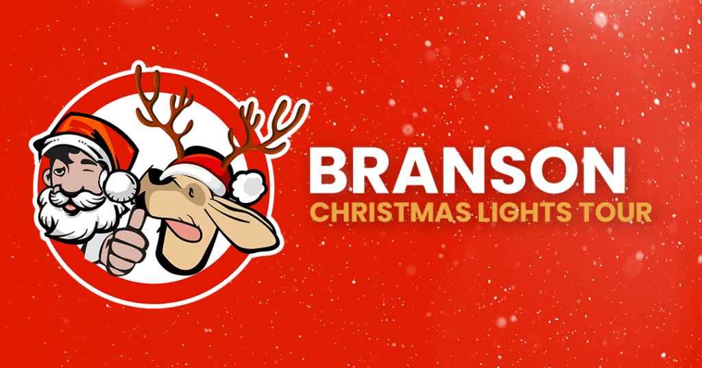 Red graphic with cartoon Santa and reindeer in Santa hats on the left, and text “Branson Christmas Lights Tour” on the right against a snowy background.