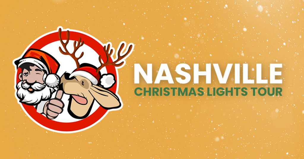 Logo with cartoon Santa and reindeer in hats beside text reading "Nashville Christmas Lights Tour" on a snowy, orange background.