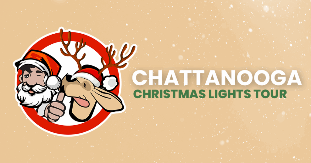 Logo with cartoon Santa and reindeer in Santa hats, next to the text "Chattanooga Christmas Lights Tour" on a beige, snowy background.