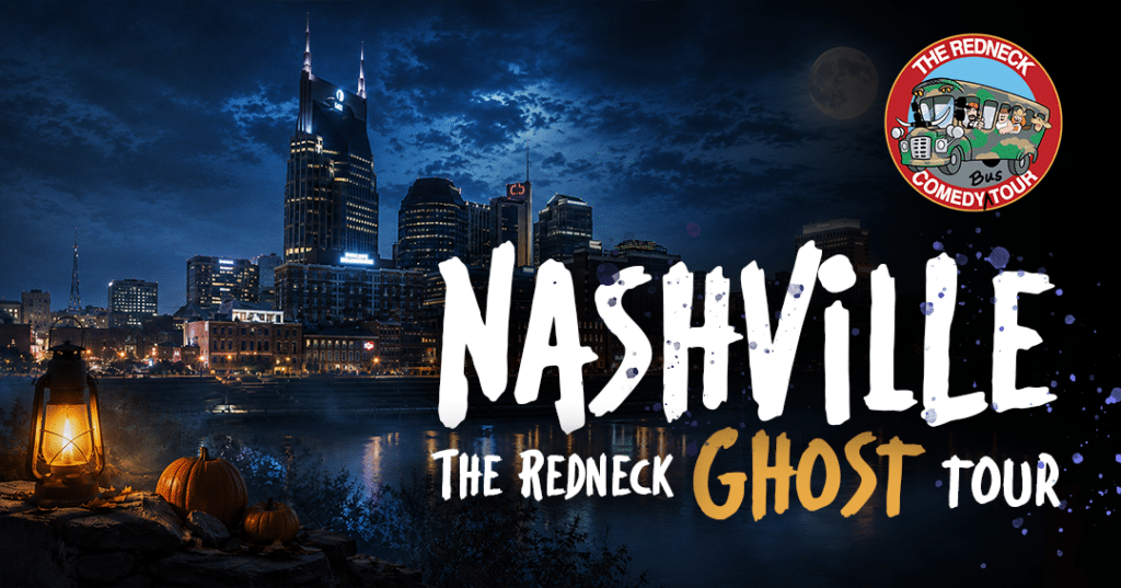 Night view of Nashville skyline with The Redneck Comedy Tour logo, pumpkins, and text reading &ldquo;Nashville: The Redneck Ghost Tour.&rdquo;.